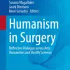 Humanism in Surgery Reflective Dialogue across Arts, Humanities and Health Sciences (PDF) Humanism in Surgery Reflective Dialogue across Arts, Humanities and Health Sciences (PDF)