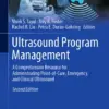 Ultrasound Program Management A Comprehensive Resource for Administrating Point-of-Care, Emergency, and Clinical Ultrasound (PDF) Ultrasound Program Management A Comprehensive Resource for Administrating Point-of-Care, Emergency, and Clinical Ultrasound (PDF)
