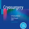 Cryosurgery A Practical Manual (PDF) Cryosurgery A Practical Manual (PDF)