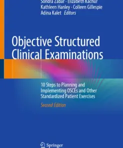 Objective Structured Clinical Examinations 10 Steps to Planning and Implementing OSCEs and Other Standardized Patient Exercises (PDF)