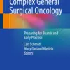 Complex General Surgical Oncology Preparing for Boards and Early Practice (PDF)