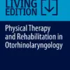 Physical Therapy and Rehabilitation in Otorhinolaryngology (PDF)