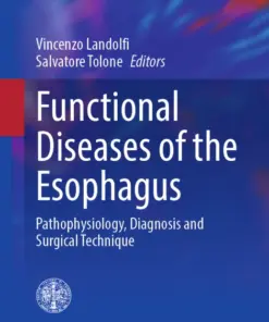 Functional Diseases of the Esophagus Pathophysiology, Diagnosis and Surgical Technique (PDF)