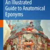 An Illustrated Guide to Anatomical Eponyms (PDF) An Illustrated Guide to Anatomical Eponyms (PDF)
