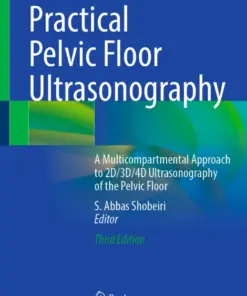 Practical Pelvic Floor Ultrasonography A Multicompartmental Approach to 2D/3D/4D Ultrasonography of the Pelvic Floor (PDF)