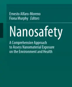Nanosafety A Comprehensive Approach to Assess Nanomaterial Exposure on the Environment and Health (PDF)
