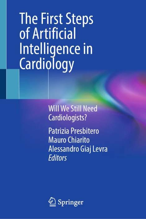 The First Steps of Artificial Intelligence in Cardiology Will We Still Need Cardiologists? (PDF) The First Steps of Artificial Intelligence in Cardiology Will We Still Need Cardiologists? (PDF)