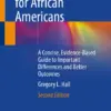 Precision Medicine for African Americans A Concise, Evidence-Based Guide to Important Differences and Better Outcomes (PDF)