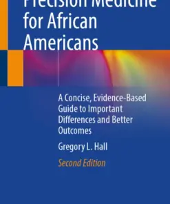 Precision Medicine for African Americans A Concise, Evidence-Based Guide to Important Differences and Better Outcomes (PDF)