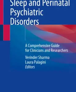 Sleep and Perinatal Psychiatric Disorders A Comprehensive Guide for Clinicians and Researchers (PDF)