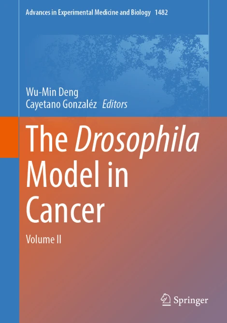 The Drosophila Model in Cancer Volume II (PDF) The Drosophila Model in Cancer Volume II (PDF)