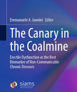 The Canary in the Coalmine Erectile Dysfunction as the Best Biomarker of Non-Communicable Chronic Diseases (PDF)