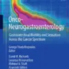 Onco-Neurogastroenterology Gastrointestinal  Motility and Sensation Across the Cancer Spectrum (PDF)