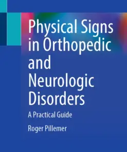 Physical Signs in Orthopedic and Neurologic Disorders A Practical Guide (PDF)