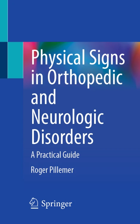 Physical Signs in Orthopedic and Neurologic Disorders A Practical Guide (PDF) Physical Signs in Orthopedic and Neurologic Disorders A Practical Guide (PDF)