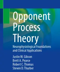 Opponent Process Theory Neurophysiological Foundations and Clinical Applications (PDF)