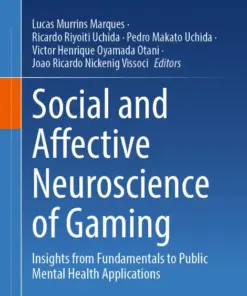 Social and Affective Neuroscience of Gaming Insights from Fundamentals to Public Mental Health Applications (PDF)