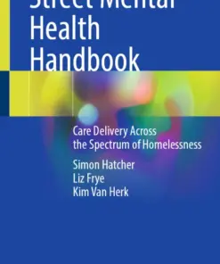 Street Mental Health Handbook Care Delivery Across the Spectrum of Homelessness (PDF)