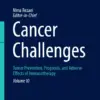 Cancer Challenges Tumor Prevention, Prognosis, and Adverse Effects of Immunotherapy (PDF)