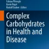 Complex Carbohydrates in Health and Disease (PDF) Complex Carbohydrates in Health and Disease (PDF)