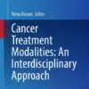 Cancer Treatment Modalities: An Interdisciplinary Approach (PDF) Cancer Treatment Modalities: An Interdisciplinary Approach (PDF)
