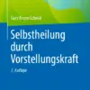 Selbstheilung durch Vorstellungskraft (PDF)