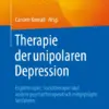 Therapie der unipolaren Depression – Ergotherapie, Soziotherapie und andere psychotherapeutisch mitgeprägte Verfahren (PDF) Therapie der unipolaren Depression – Ergotherapie, Soziotherapie und andere psychotherapeutisch mitgeprägte Verfahren (PDF)