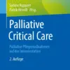 Palliative Critical Care Palliative Pflegemaßnahmen auf der Intensivstation (PDF)
