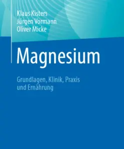 Magnesium Grundlagen, Klinik, Praxis und Ernährung (PDF)