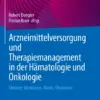 Arzneimittelversorgung und Therapiemanagement in der Hämatologie und Onkologie Akteure, Strukturen, Markt, Ökonomie (PDF)