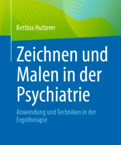Zeichnen und Malen in der Psychiatrie Anwendung und Techniken in der Ergotherapie (PDF)