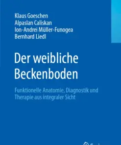 Der weibliche Beckenboden Funktionelle Anatomie, Diagnostik und Therapie aus integraler Sicht (PDF)