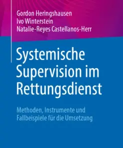 Systemische Supervision im Rettungsdienst Methoden, Instrumente und Fallbeispiele für die Umsetzung (PDF)
