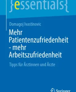 Mehr Patientenzufriedenheit – mehr Arbeitszufriedenheit Tipps für Ärztinnen und Ärzte (PDF)
