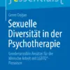 Sexuelle Diversität in der Psychotherapie Gendersensible Ansätze für die klinische Arbeit mit LGBTQ*-Personen (PDF)