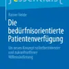 Die bedürfnisorientierte Patientenverfügung Ein neues Konzept selbstbestimmter und zukunftsoffener Willensäußerung (PDF)