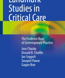 Landmark Studies in Critical Care The Evidence Base of Contemporary Practice (PDF)