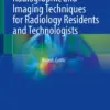 Radiographic and Imaging Techniques for Radiology Residents and Technologists (PDF) Radiographic and Imaging Techniques for Radiology Residents and Technologists (PDF)