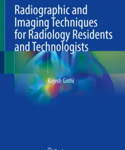 Radiographic and Imaging Techniques for Radiology Residents and Technologists (PDF)