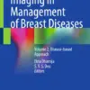 Imaging in Management of Breast Diseases Volume 2, Disease-based Approach (PDF)