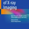 Fundamentals of X-ray Imaging Basic Principles, Quality Control, Clinical Applications, and Safety (PDF)