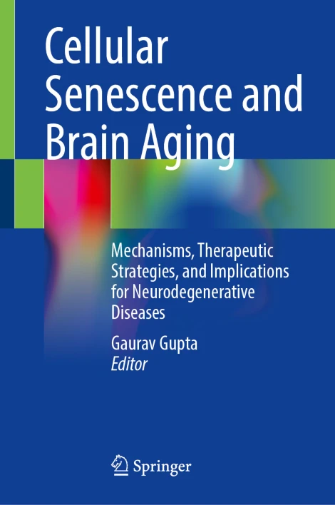 Cellular Senescence and Brain Aging Mechanisms, Therapeutic Strategies, and Implications for Neurodegenerative Diseases (PDF) Cellular Senescence and Brain Aging Mechanisms, Therapeutic Strategies, and Implications for Neurodegenerative Diseases (PDF)