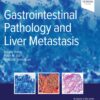 Gastrointestinal Pathology and Liver Metastasis: A Case-Based Approach to Diagnosis (EPUB)