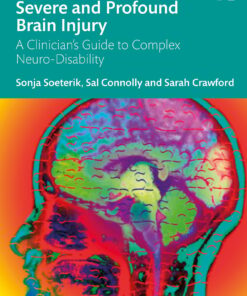 Severe and Profound Brain Injury: A Clinician’s Guide to Complex Neuro-Disability (Original PDF)