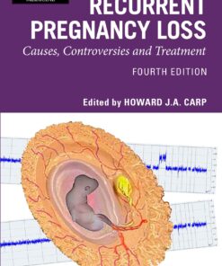 Recurrent Pregnancy Loss: Causes, Controversies and Treatment (Series in Maternal-Fetal Medicine), 4th Edition (Original PDF)