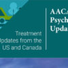 American Academy of Child and Adolescent Psychiatry Pediatric Psychopharmacology Update Institute 2025