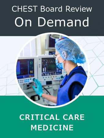 American College of Chest Physicians Critical Care Board Review On Demand 2025 American College of Chest Physicians Critical Care Board Review On Demand 2025