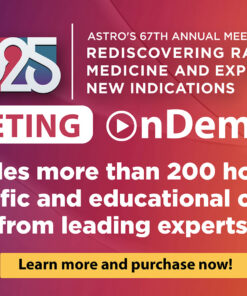 American Society for Radiation Oncology Annual Meeting onDemand 2025