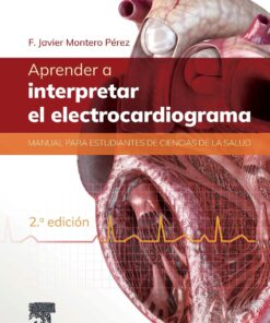 Aprender a interpretar el electrocardiograma: Manual para estudiantes de ciencias de la salud, 2nd Edition (PDF)