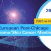 European Association of Dermato-Oncology 15th European Post-Chicago Melanoma Skin Cancer Meeting 2025